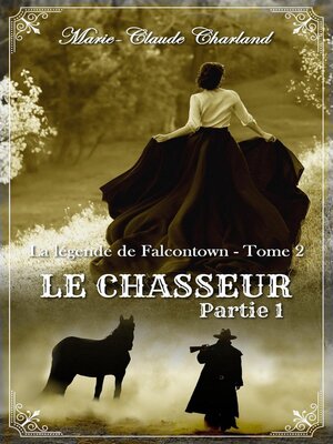 cover image of Le Chasseur--Partie 1